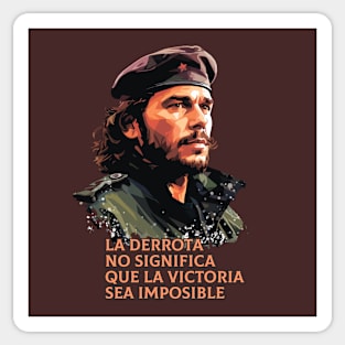 Che Guevara. My defeat doesn't mean victory is impossible Sticker